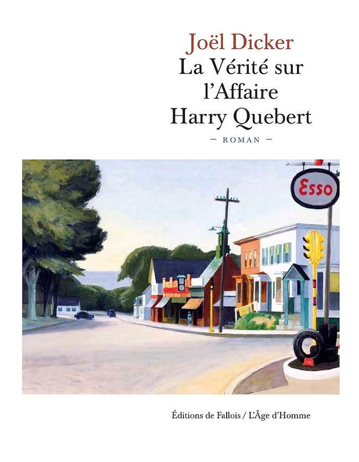 Resume La Verite Sur L Affaire Harry Quebert « La Vérité sur l'affaire Harry Quebert » de Joël Dicker (éditions De